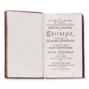 DE LA MOTTE, Guillaume Mauquest (1655-1737): I. a II., Vollstandige Abhandlung der Chirurgie.