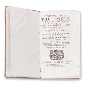 ANTOINE, Paul-Gabriel (1678-1743): Compendium theol. moralis universae. Vol. II.