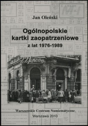 Oleński Jan - Ogólnopolskie kartki zaopatrzeniowe z lat 1976-1989, Varsovie 2010, ISBN 9788392333289