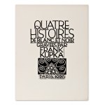 KUPKA FRANTIŠEK (Čech, Francouz 1871-1957) - Quatre histories de Blanc et noir