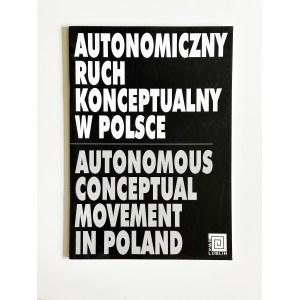 Katalog: Autonomiczny ruch konceptualny w Polsce | Autonomous conceptual movement in Poland