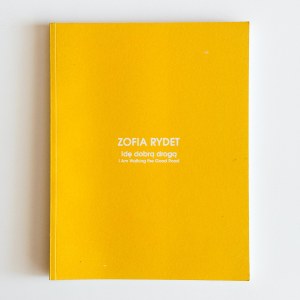 Katalog: Zofia Rydet. Ich gehe den guten Weg