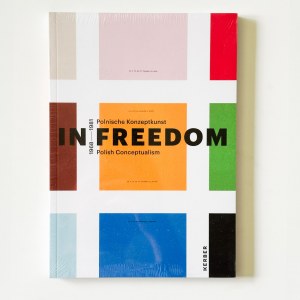Catalogue : Exercices de liberté : le conceptualisme polonais 1968 - 1981