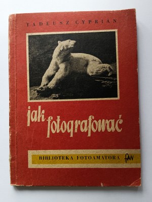 Cyprian Tadeusz, Come fare fotografie Photographer's Library 1954