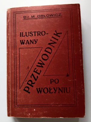 Orłowicz Mieczysław, Ilustrovaný sprievodca Volyňou REPRINT 1994