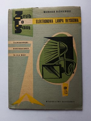 Wojciech Wiśniewski, Lampada flash a elettroni 1965 ZRÓB TO SAM