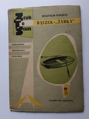 Pluciński Mieczysław, Bączek Żabka 1962 ZRÓB TO SAM
