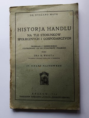 Ryszard Mayr, Histoire du commerce IV. Les temps récents Cracovie 1924