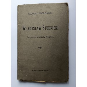 Wodziński Leopold, Władysław Studnicki Fragment des polnischen Irredentismus Warschau 1917