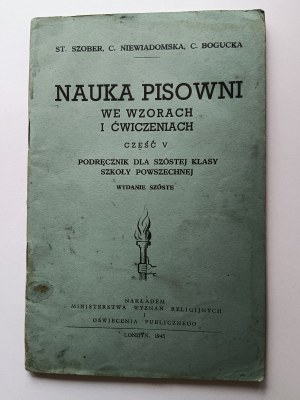 Szober, Niewiadomska, Bogucka, Nauka Spiszowni we wzorach i ćwiczeniach dla klasy szóstej LONDON 1946