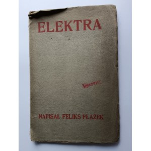 Płażek Felisk, ELEKTRA Tragedya Lwów 1905