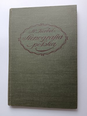 Professeur à l'Académie du commerce Korbel Stanisław, Stenografia Polska Kraków 1917