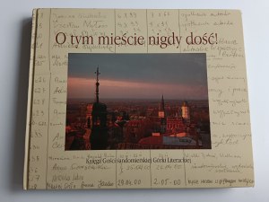 Wydawnictwo Diecezjalne, O tym mieście nigdy dośc Sandomierz 2010 Księga gości sandomierskiej Górki Literackiej