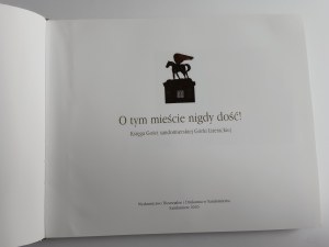 Wydawnictwo Diecezjalne, O tym miasto nigdy dośc Sandomierz 2010 Księga gości sandomierskiej Górki Literackiej