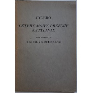 H. NOHLl and S. BEDNARSKI - Cycero's four speeches against Catiline, Nakł. D.E. Freiedlein Bookstore, Krakow 1922