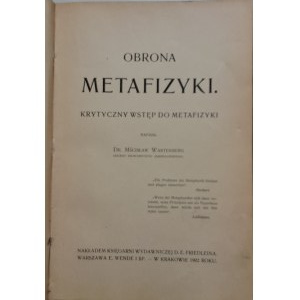 WARTENBERG Mstislav, A Defense of METAPHYSICS, A Critical Introduction to Metaphysics, Nakł. D.E. Friedlein Bookstore, Krakow 1902