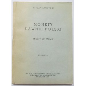 Ignacy Zagórski, Monety dawnej Polski, teksty do tablic, reedycja Warszawa 1977