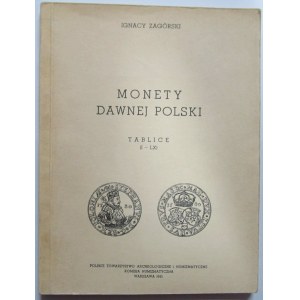 Ignacy Zagórski, Monety dawnej Polskie, Tablice, reprint Warszawa 1981