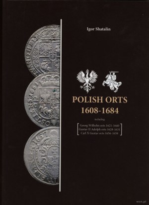 Shatalin Igor - Ortes polonais 1608-1684 dont Georg Wilhelm orts 1621-1640, Gustav II Adolph orts 1628-1631, Carl X Gu...