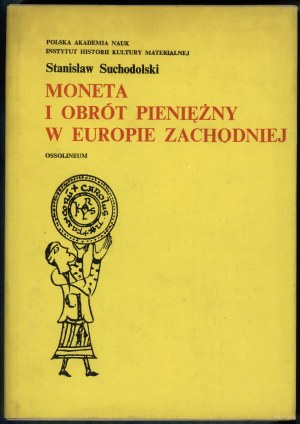 Suchodolski Stanisław - Moneta i obrót pieniężny w Europie Zachodniej, Ossolineum 1982, ISBN 830401078X