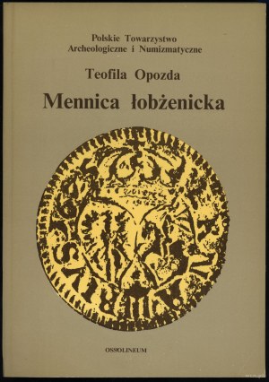 Opozda Teofila - Hôtel des monnaies de Łobżenice, Ossolineum 1975