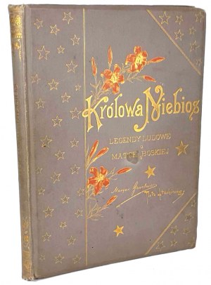 GAWALEWICZ; STACHIEWICZ- KRÓLOWA NIEBIOS Leggenda o Matce Boskiej 1895 OPZIONI