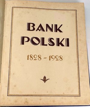 BANK POLSKI 1828-1928. Per commemorare il centenario della sua apertura. Varsavia 1928.