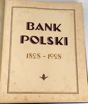 BANKA POLSKI 1828-1928. Ke stému výročí jejího otevření. Varšava 1928.