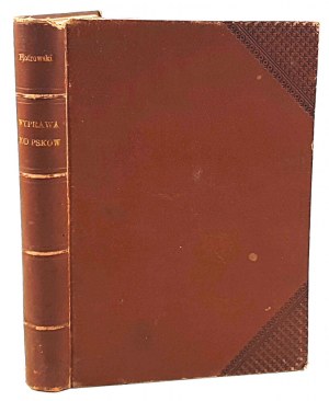 PIOTROWSKI- JOURNAL OF STEFAN BATORY'S EXPEDITION UNDER PSKÓW publ. 1894