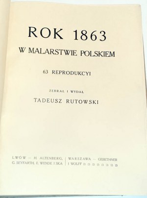 RUTOWSKI- ROK 1863 W MALARSTWIE POLSKIM