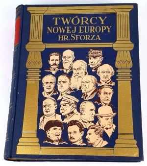 SFORZA-THE CREATORS OF THE NEW EUROPE published 1932.