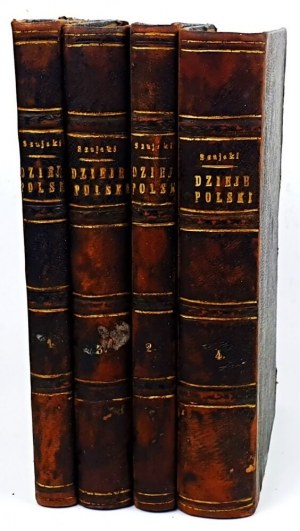 SZUJSKI- DZIEJE POLSKI t.1-4 (complet en 3 volumes) wyd. 1862-6