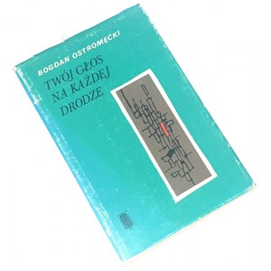 OSTROMĘCKI- TWÓJ VOICE NA KAŻDEJ DRODZE 1ª edizione Dedica dell'autore a Wanda Karczewska.