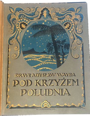 WAYDA - SOTTO LA CROCE DEL SUD publ. 1921