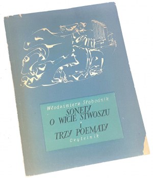 SLOBODNIK- SONETS O WICIE STWOSZU I TRZY POEMATY wyd. 1. Widmung des Autors an Wanda Karczewska.