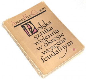 GRABSKI - L'ARTE DELLA GUERRA POLACCA NEL PRIMO PERIODO FEUDALE