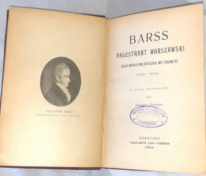 KRAUSHAR- BARSS, Rechtsanwalt aus Warschau, seine politische Mission in Frankreich, 1793-1800, veröffentlicht 1904