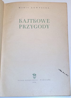 KOWNACKA- KAJTKOWE PRZYGODY vyd. 1954