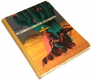 BERO- IN THE LANDS OF THE AJMARES AND ARAUKANS 1st ed.