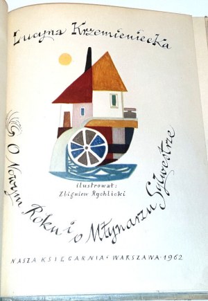 KRZEMIENIECKA - O NOWYM ROKU I O MŁYNERU SYLWESTRZE wyd.1, Illustrated by Zbigniew Rychlicki