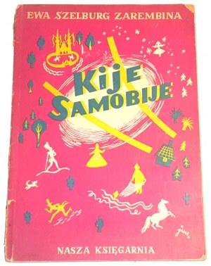 SZELBURG-ZAREMBINA - KIJE SAMOBIJE pub.1951 ilustrace Szancer, autograf autora