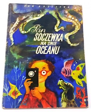 BRZECHWA - PAN SOCZEWKA NA DNIE OCEANU il.Szancer