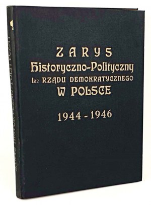 ZARYS HISTORYCZNO-POLITYCZNO I-go RZĄDU DEMOKRATYCZNEGO W POLSCE 1944-1946