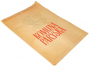 BRONIEWSKI- LA COMMUNE DE PARIS publ. 1950 autographe de l'auteur