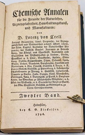 CRELL - ANNALI CHIMICI PER LA LIBERAZIONE DELLA NATURA, L'ARZNENGELAHRTHEIT, L'HAUSHALTUNGSKUNST E LE MANUFAKTUREN ed. 1796