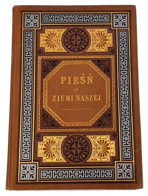 POL - PIEŚŃ O ZIEMI NASZEJ illustrations by KOSSAKA wyd. Kraków 1888r