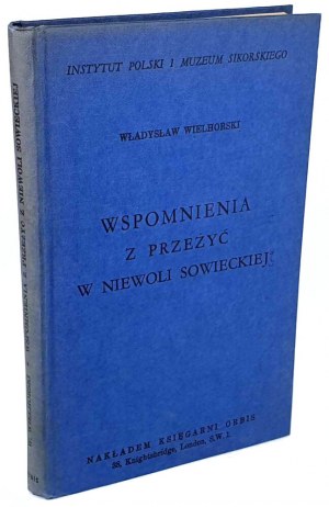 WIELHORSKI - MEMOIRS OF HIS EXPERIENCES IN SOVIET CAPTIVITY