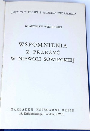 WIELHORSKI - MEMOIRS OF HIS EXPERIENCES IN SOVIET CAPTIVITY