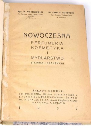 WOJTKIEWICZ, RUSTEIN - MODERN PERFUMERY COSMETICS AND SOAPMAKING 1937