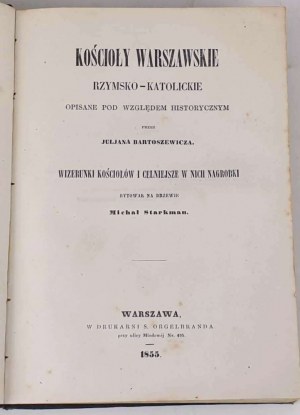 BARTOSZEWICZ - DIE KIRCHEN VON WARSCHAU RZYMSKO-KATOLIKIE publ.1855